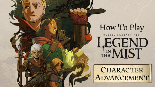 How to Play Legend in the Mist Episode 7 - Character Advancement