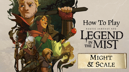 How To Play Legend in the Mist Episode 9 - Might & Scale