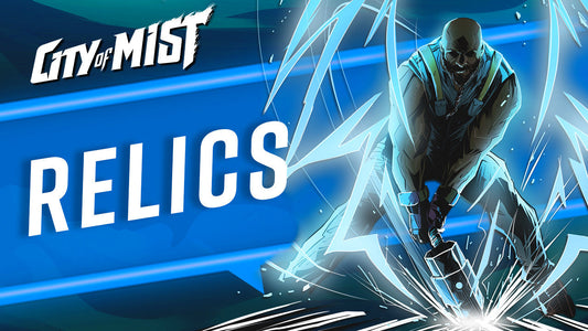 Relics in City of Mist TTRPG
