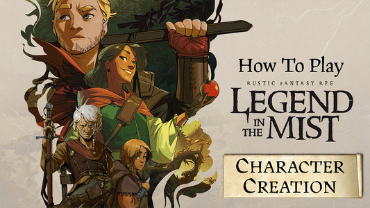 How To Play Legend in the Mist Episode 2 - Character Creation